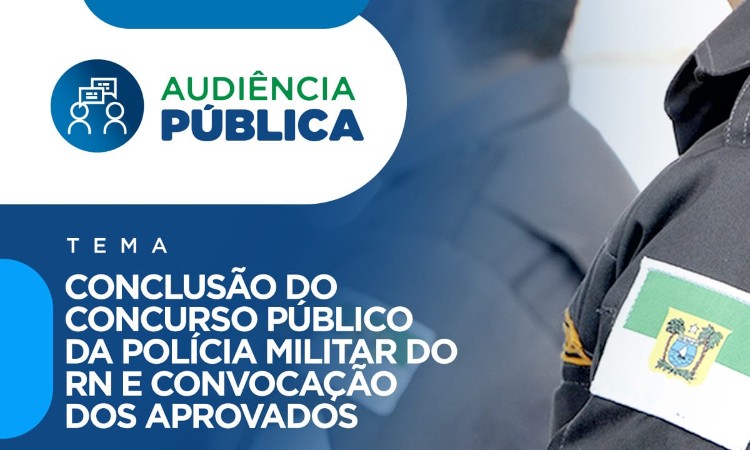 Allyson Bezerra propõe audiência pública para discutir convocação de aprovados no concurso da PM-RN